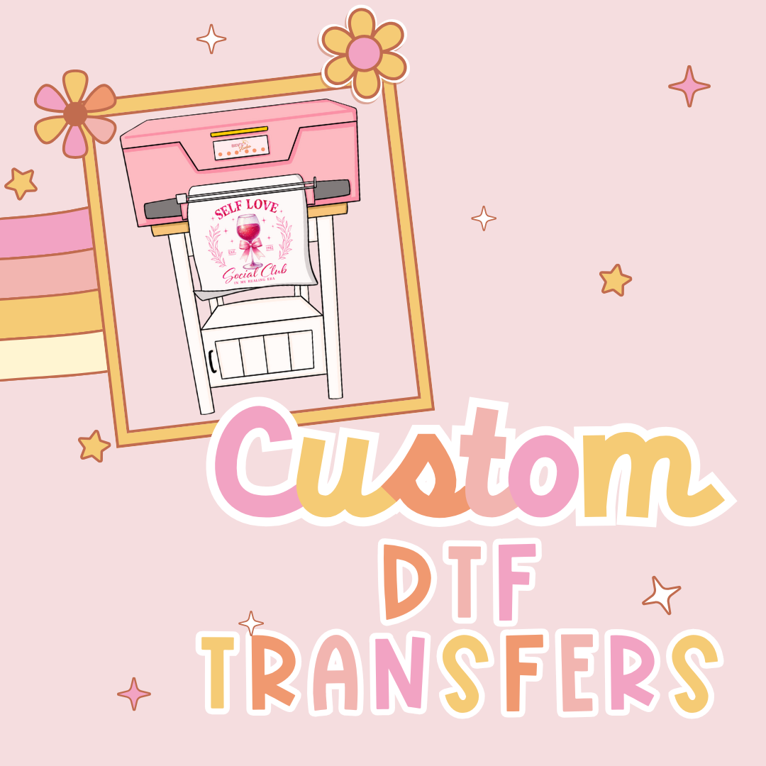 Custom DTF Transfers