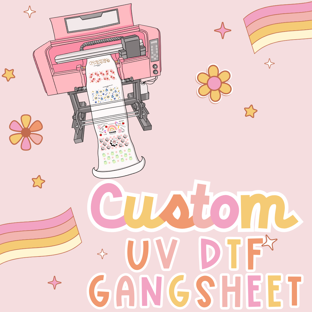 CUSTOM UV DTF GANG SHEET