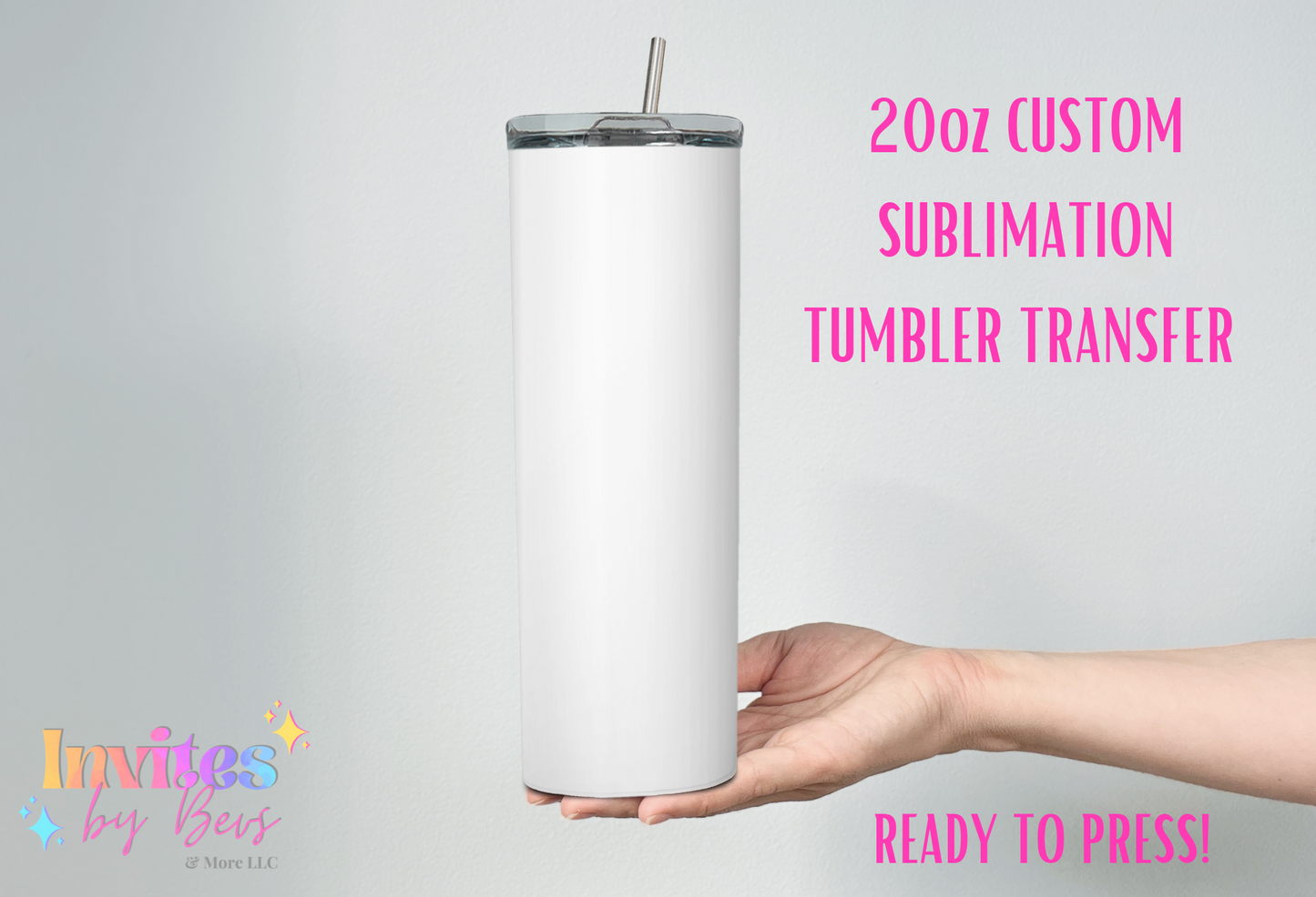 CUSTOM 20oz SUBLIMATION TUMBLER TRANSFER