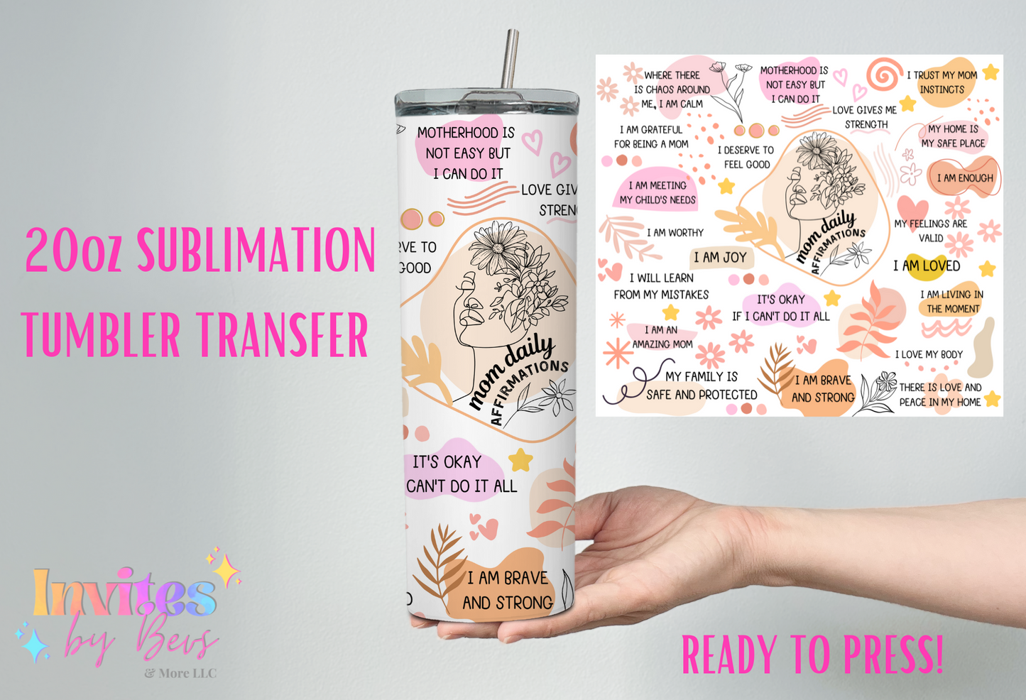 MOM DAILY AFFIRMATIONS 20oz SUBLIMATION TUMBLER TRANSFER