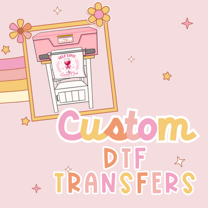 Custom DTF Transfers
