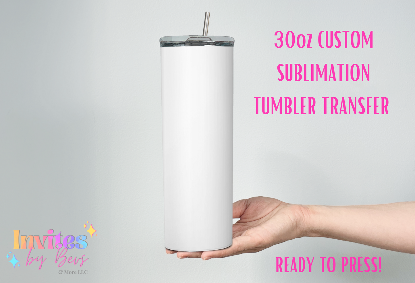 CUSTOM 30oz SUBLIMATION TUMBLER TRANSFER