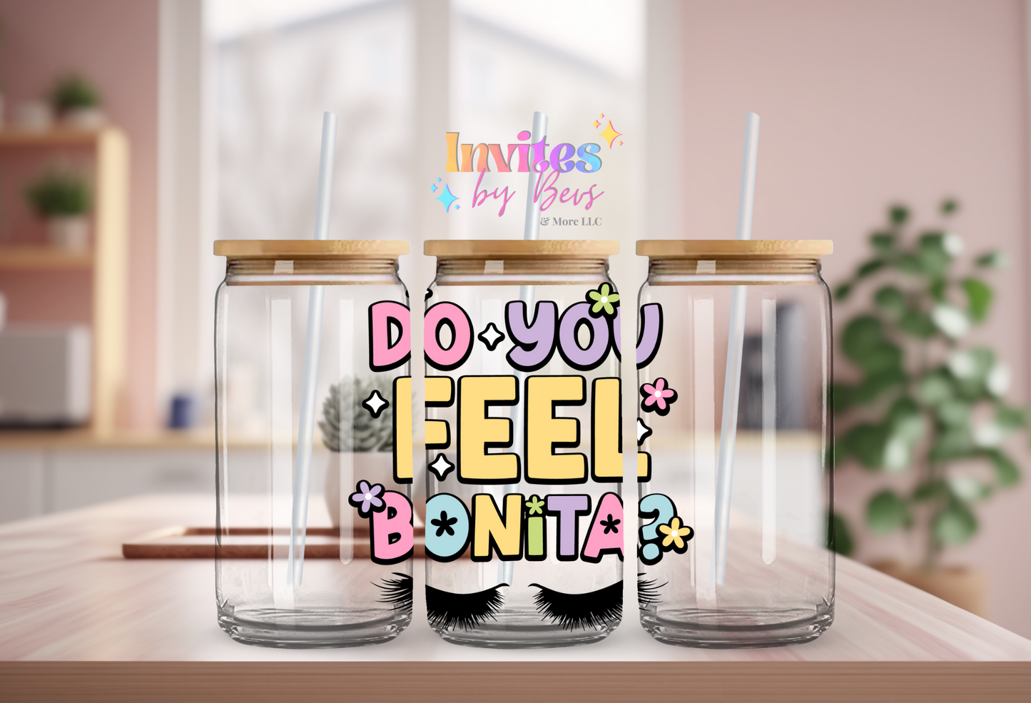 DO YOU FEEL BONITA? UV DTF CUP WRAP