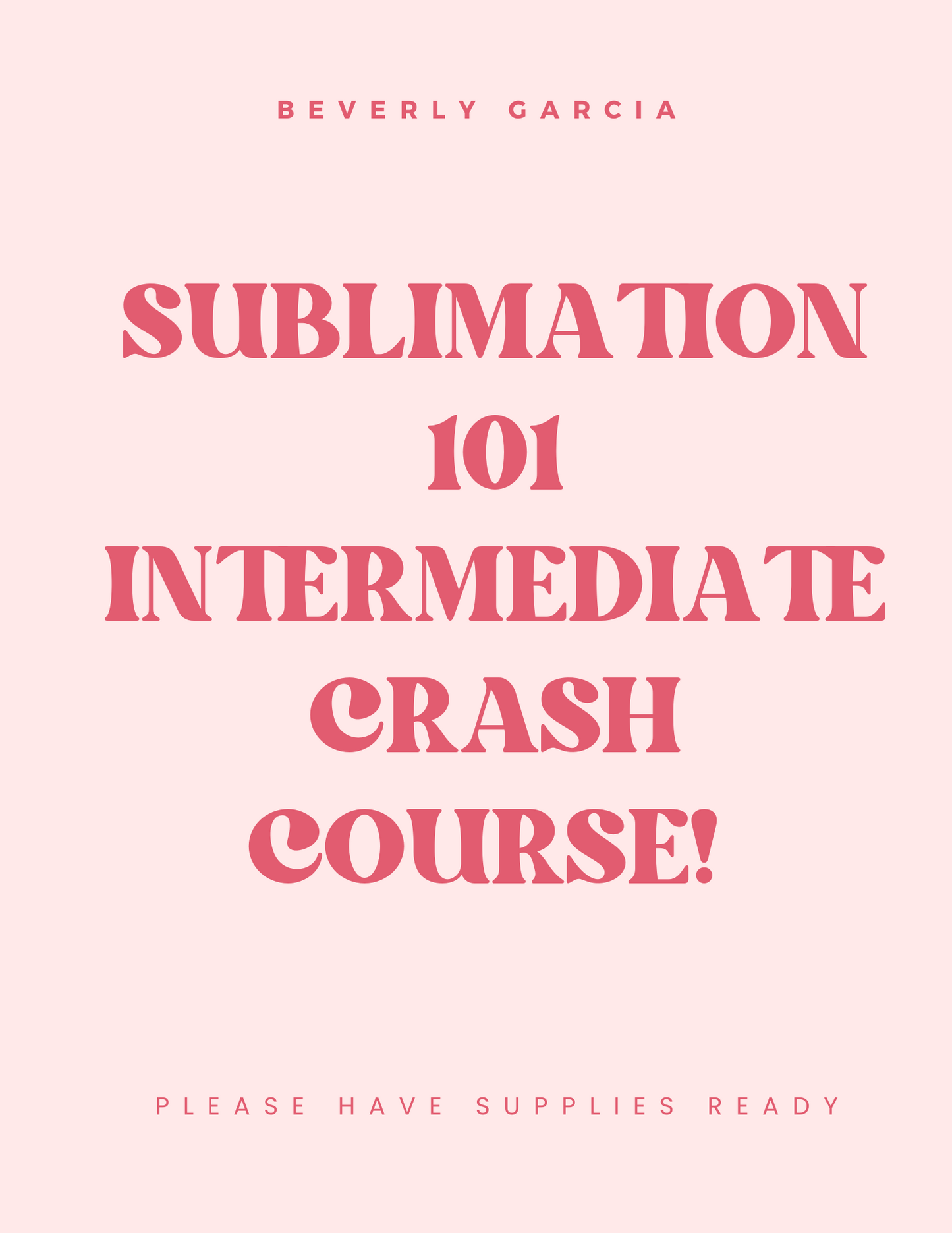 SUBLIMATION INTERMEDIATE CRASH COURSE